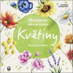 Malujeme akvarelem Květiny Krok za krokem – Zboží Dáma