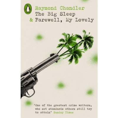 The Big Sleep & Farewell, My Lovely - Raymond Chandler – Zbozi.Blesk.cz