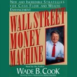 Wall Street Money Machine: New and Incredible Strategies for Cash Flow and Wealth Enhancement – Sleviste.cz