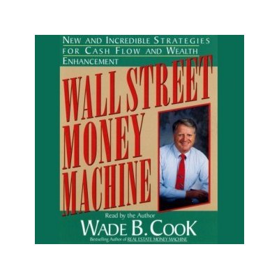 Wall Street Money Machine: New and Incredible Strategies for Cash Flow and Wealth Enhancement – Sleviste.cz