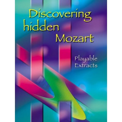 Discovering Hidden Mozart pro hre na klavír 1090567 – Hledejceny.cz