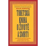 Tibetská kniha o životě a smrti, 6. vydání - Sogjal-rinpočhe – Hledejceny.cz