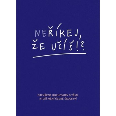 Neříkej, že účíš?! – Sleviste.cz
