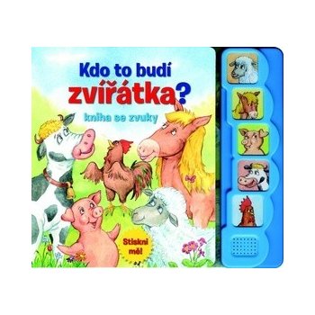 Kdo to budí zvířátka? - kniha se zvuky