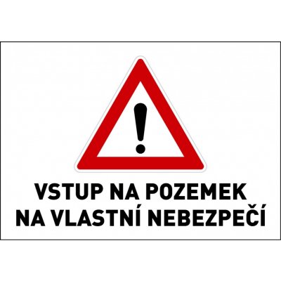 Samolepka výstražná " VSTUP NA POZEMEK NA VLASTNÍ NEBEZPEČÍ" A5 – Zbozi.Blesk.cz