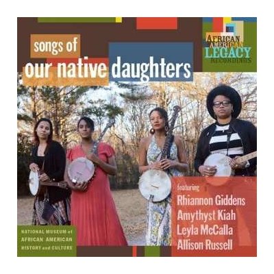 Our Native Daughters - Songs Of Our Native Daughters LP – Hledejceny.cz