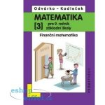Matematika pro 9. ročník ZŠ, 3. díl – Finanční matematika – Hledejceny.cz