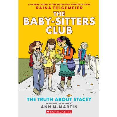 The Truth about Stacey: A Graphic Novel the Baby-Sitters Club #2 Martin Ann M.Paperback