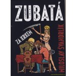 Zubatá za krkem - Miloslav Švandrlík – Hledejceny.cz