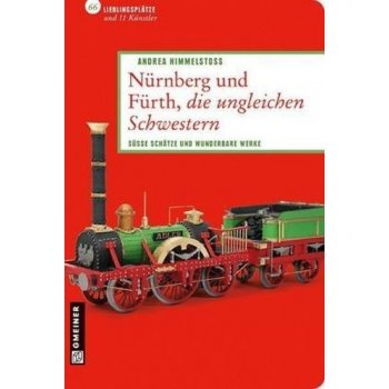 Nürnberg und Fürth, die ungleichen Schwestern