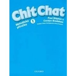 Shipton P. - Chit Chat 1 Metodická Příručka