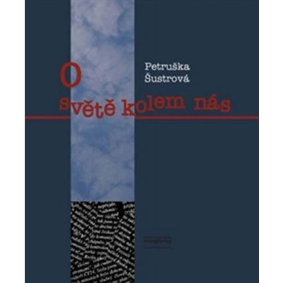 O světě kolem nás - Petruška Šustrová