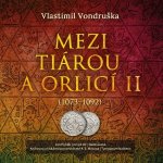 Mezi tiárou a orlicí II. - Vlastimil Vondruška – Hledejceny.cz