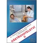 Ošetřovatelství II - Marie Rozsypalová a kol. – Sleviste.cz