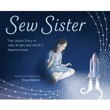 Sew Sister: The Untold Story of Jean Wright and Nasas Seamstresses Matich ElisePevná vazba