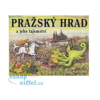 Pražský hrad a jeho tajemství - Kol.