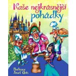 Naše nejkrásnější pohádky – Hledejceny.cz