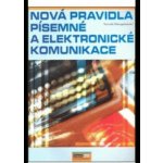 Nová pravidla písemné a elektronické komunikace - Neugebauer Tomáš – Hledejceny.cz