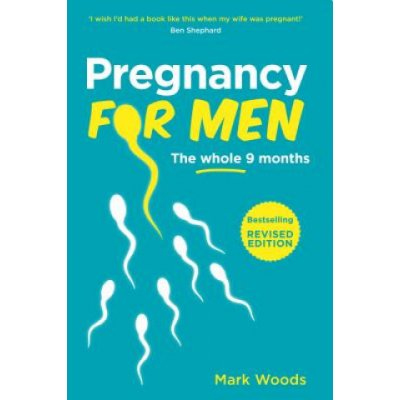 Pregnancy for Men - M. Woods – Hledejceny.cz