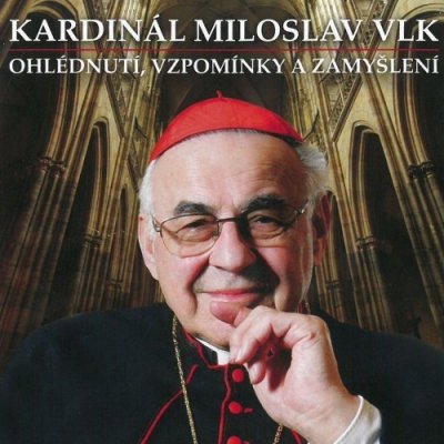 Kardinál Miloslav Vlk - Ohlédnutí, vzpomínky a zamyšlení - CD