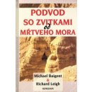 Podvod so zvitkami od Mŕtveho mora - Michael Baigent, Richard Leigh