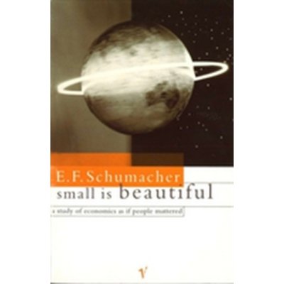 Small is beautifull - E.F. Schumacher – Hledejceny.cz