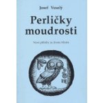 Perličky moudrosti -- Nové příběhy ze života Mistra - Veselý Josef – Hledejceny.cz