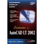 Začínáme s… AutoCAD LT 2002 - Paul Whelan – Hledejceny.cz