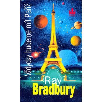 Vždycky budeme mít Paříž - Ray Bradbury