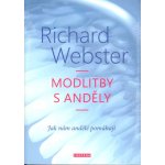 MODLITBY S ANDĚLY - Webster Richard – Hledejceny.cz