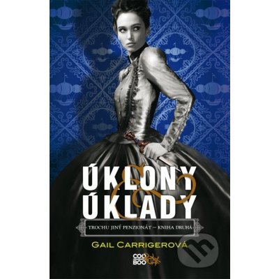 Úklony & úklady - Gail Carrigerová – Hledejceny.cz