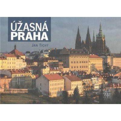 Úžasná Praha - Jan Tichý – Zboží Mobilmania