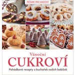 Vánoční cukroví - Pohádkové recepty z kuchařek našich babiček - kolektiv autorů – Zboží Mobilmania