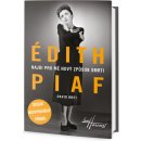 Édith Piaf - Najdi pro mě nový způsob smrti - Dosud nevyprávěný příběh