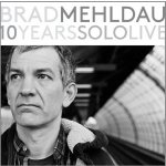 Mehldau Brad - 10 Years Solo Live CD – Hledejceny.cz