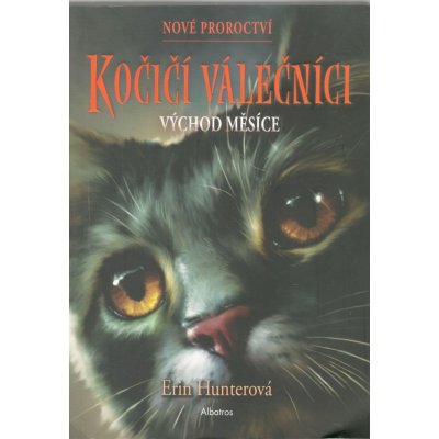 Kočičí válečníci: Nové proroctví 2 - Východ měsíce – Hledejceny.cz