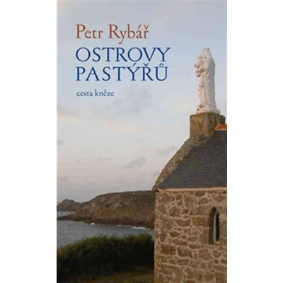 Ostrovy pastýřů. cesta kněze - Petr Rybář - Dauphin