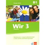 Wir 3 učebnice - Němčina pro 2. stupeň základních škol a nižší ročníky osmiletých gymnázií - Giorgio Motta – Hledejceny.cz