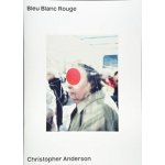 Bleu Blanc Rouge - Christopher Anderson – Zboží Dáma