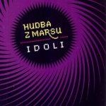 HUDBA Z MARSU - IDOLI – Hledejceny.cz