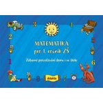 Matematika pro 1.ročník ZŠ - Zábavné procvičování doma i ve škole kolektiv – Hledejceny.cz