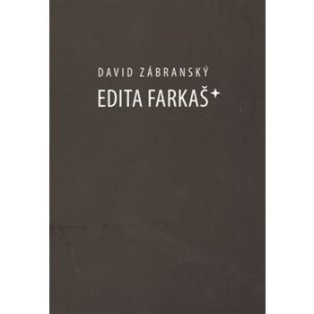 Edita Farkaš* David Zábranský