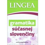 Gramatika súčasnej slovenčiny - Lingea – Hledejceny.cz