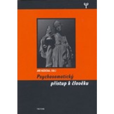 Psychosomatický přístup k člověku – Hledejceny.cz