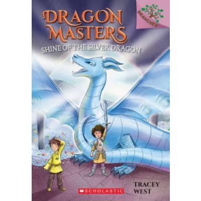 Shine of the Silver Dragon: A Branches Book Dragon Masters #11 – Hledejceny.cz