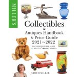 Miller's Collectibles Handbook & Price Guide 2021-2022: The Indispensable Guide to What It's Really Worth Miller JudithPaperback – Hledejceny.cz