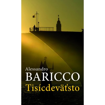 Tisícdeväťsto - Alessandro Baricco – Hledejceny.cz