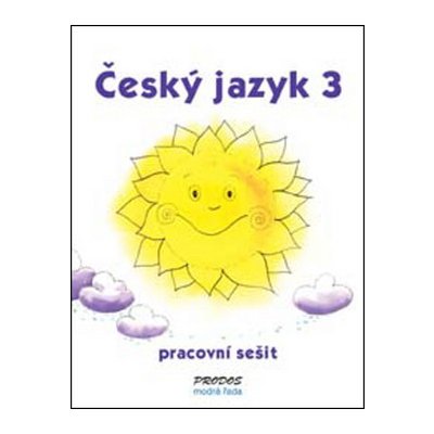 Český jazyk 3 pracovní sešit - 3. ročník - Hana Mikulenková, Radek Malý