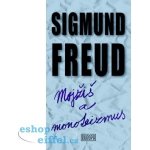 Mojžiš a monoteizmus - Sigmund Freud – Hledejceny.cz