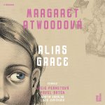 Alias Grace - Atwood Margaret, Quick Diana – Zboží Dáma